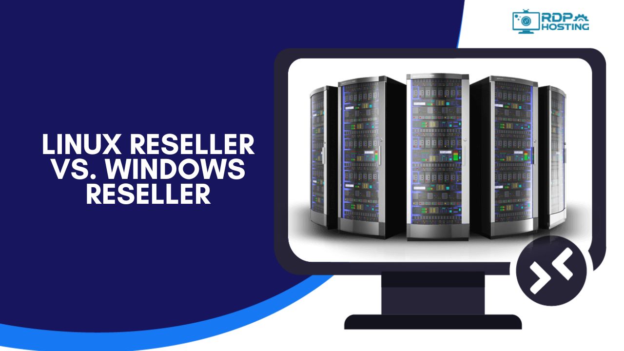 Linux Reseller vs Windows Reseller Hosting