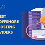 Best Cheap Offshore VPS Hosting Providers
