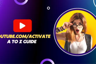 How to activate YouTube Using Youtube.com/activate