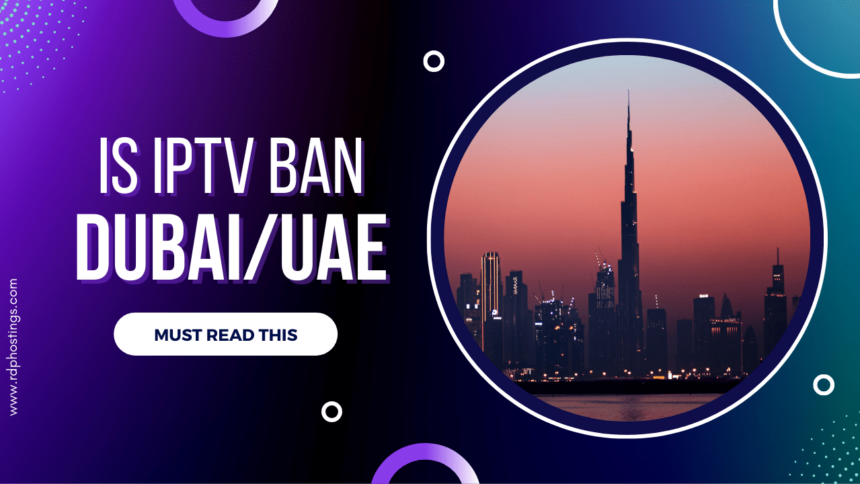 Is IPTV ban in dubai