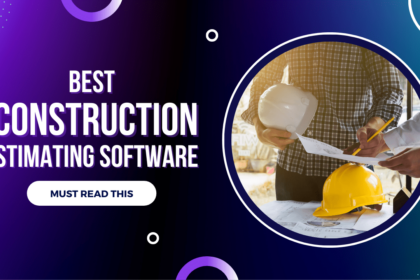 Best Construction Estimating Software