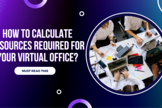How to calculate resources required for your virtual office?