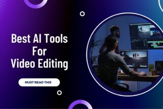 Best AI Tools For Video Editing